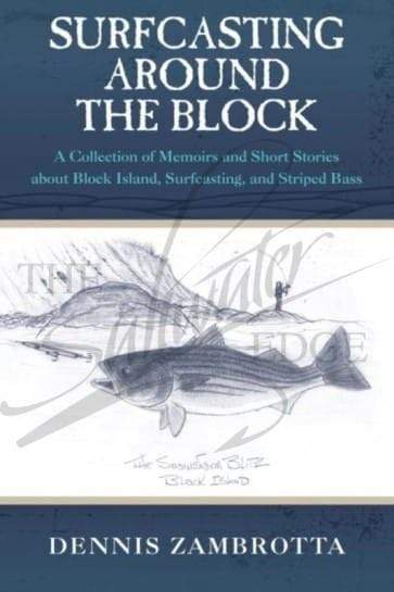 Dennis Zambrotta: Surfcasting Around the Block